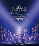 ANGERME 2017 Spring ~Kawaru Mono Kawaranai Mono~  Bluray Cover