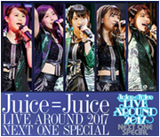 Juice=Juice LIVE AROUND 2017 〜NEXT ONE SPECIAL〜 Blu-ray Cover
