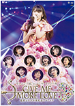 Morning Musume 2014 Concert Tour Aki GIVE ME MORE LOVE ~Michishige Sayumi Graduation Commemoration Special~ DVD
