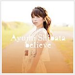 Shibata Ayumi - believe