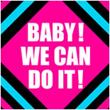 BABY! WE CAN DO IT! Cover